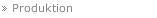 Produktion